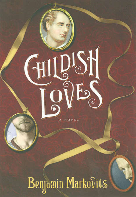 Book cover of Childish Loves: A Novel