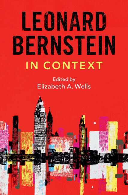 Book cover of Leonard Bernstein in Context (Composers in Context)