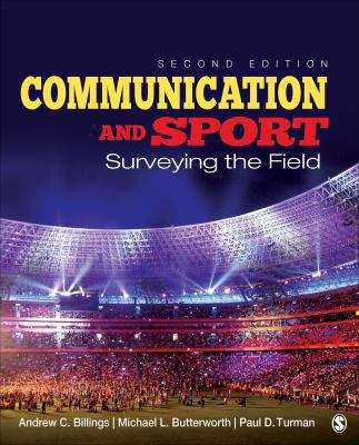 Communication and Sport: Surveying the Field, Second Edition
