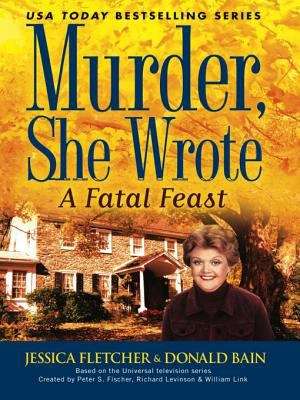 Book cover of Murder, She Wrote: A Fatal Feast (Murder She Wrote #32)