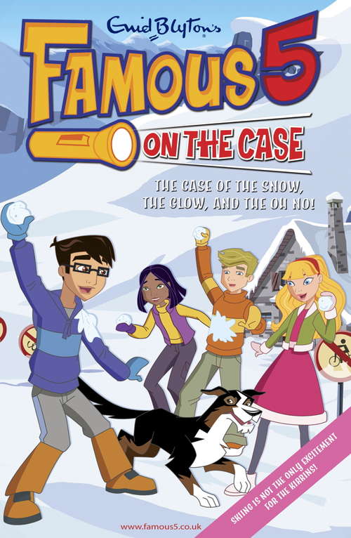 Book cover of Famous 5 on the Case: Case File 23 The Case of the Snow, the Glow, and the Oh, No!