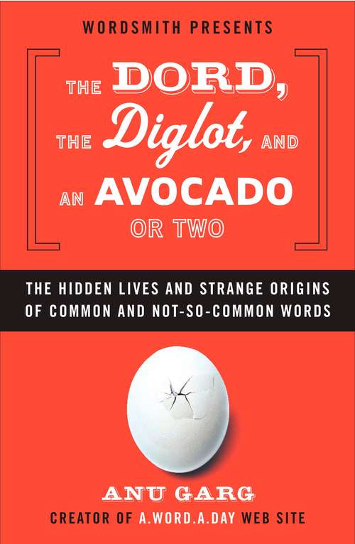Book cover of The Dord, the Diglot, and an Avocado or Two