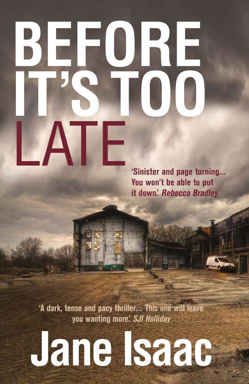 Book cover of Before It's Too Late: Shocking. Page-Turning. Crime Thriller with DI Will Jackman (The DI Will Jackman Thrillers #1)