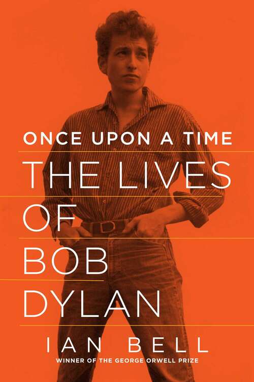 Once Upon a Time: The Lives Of Bob Dylan