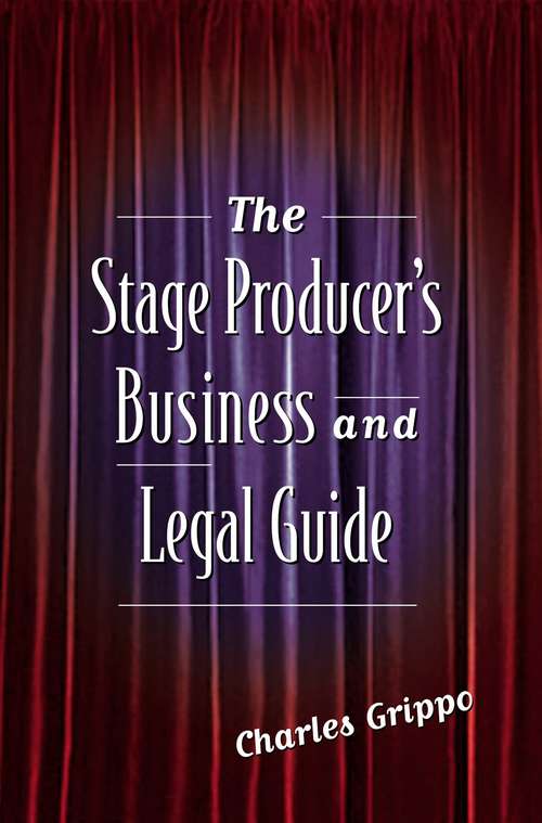 Book cover of The Stage Producer's Business and Legal Guide