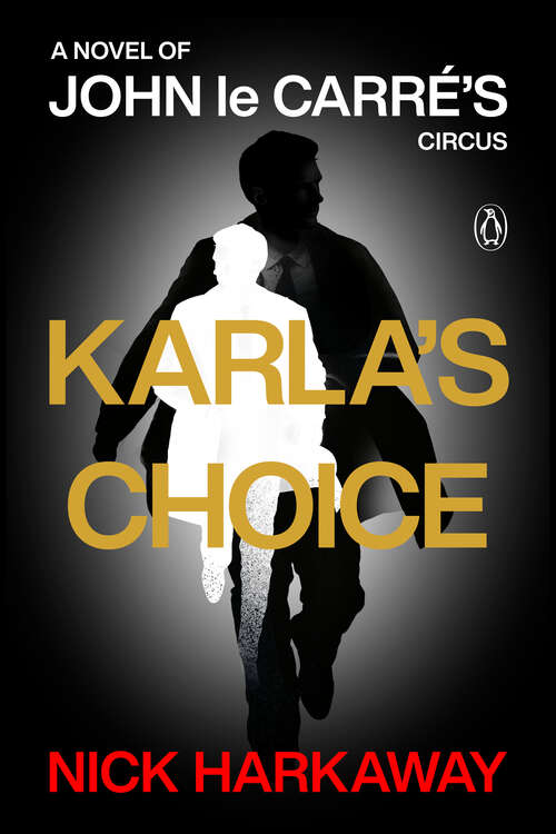 Book cover of Karla's Choice: A John le Carré Novel