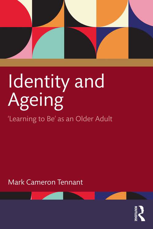 Book cover of Identity and Ageing: 'Learning to Be' as an Older Adult (1)