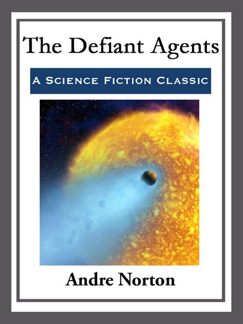 Book cover of The Defiant Agents