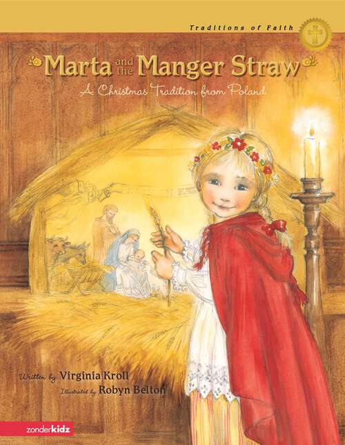 Book cover of Marta and the Manger Straw: A Christmas Tradition from Poland (Traditions of Faith from Around the World)
