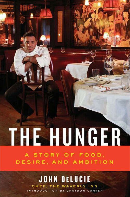 Book cover of The Hunger: A Story of Food, Desire, and Ambition
