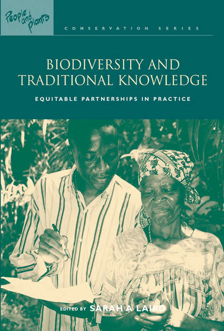 Biodiversity and Traditional Knowledge: Equitable Partnerships in Practice