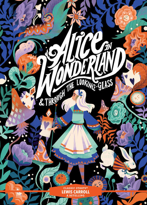 Book cover of Classic Starts®: Alice in Wonderland & Through the Looking-Glass (Classic Starts®)