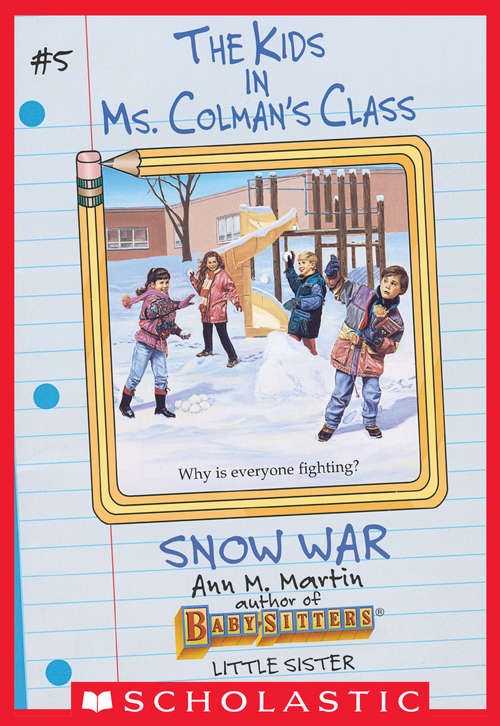 Book cover of The Snow War (The Kids in Ms. Colman's Class #5)