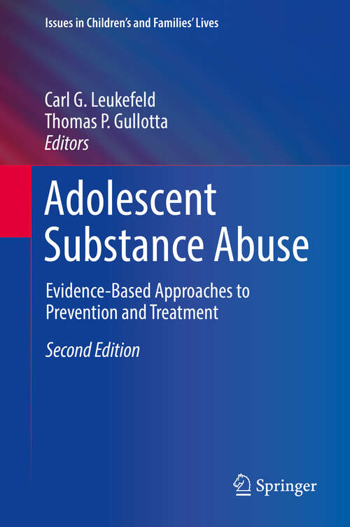 Book cover of Adolescent Substance Abuse: Evidence-Based Approaches to Prevention and Treatment (Issues in Children's and Families' Lives #9)