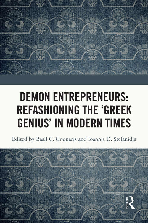 Book cover of Demon Entrepreneurs: Refashioning the ‘Greek Genius’ in Modern Times