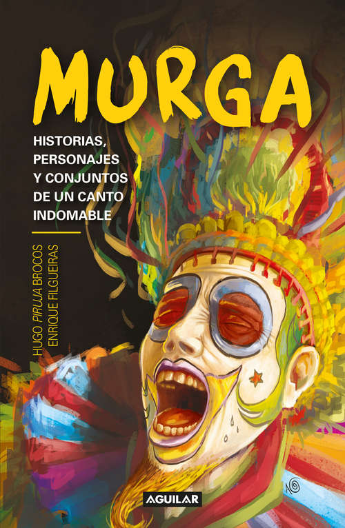 Book cover of Murga: Historias, personajes y conjuntos de un canto indomable