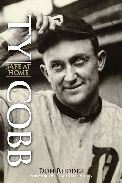 Book cover of Ty Cobb: Safe At Home (1st Edition)