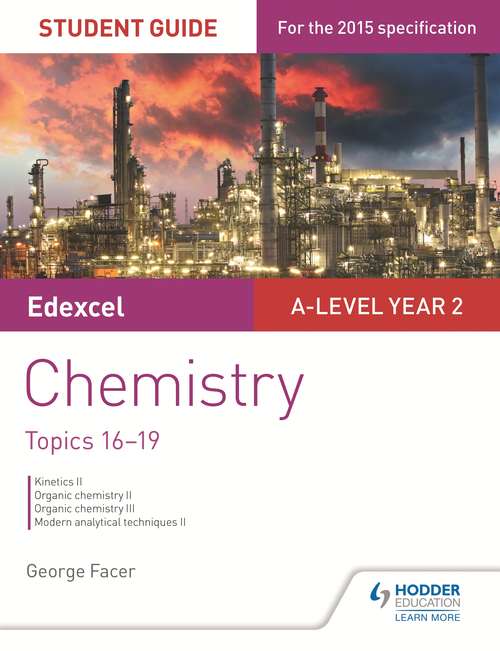 Book cover of Edexcel A-level Year 2 Chemistry Student Guide: Topics 16-19