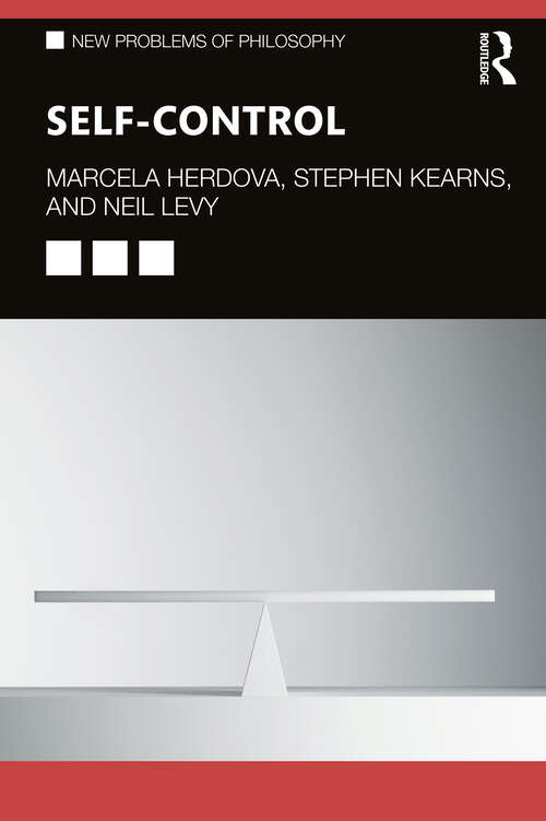 Book cover of Self-Control: Perspectives From Philosophy, Psychology, And Neuroscience (New Problems of Philosophy)