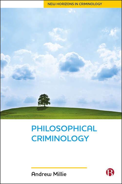 Book cover of Philosophical Criminology (First Edition) (New Horizons in Criminology)