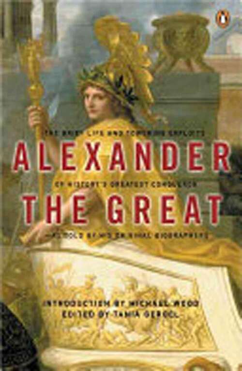 Alexander the Great: Selected Texts from Arrian, Curtius and Plutarch