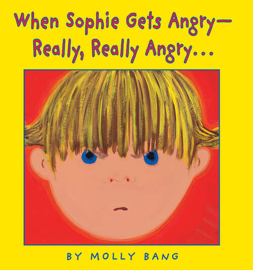 Book cover of When Sophie Gets Angry - Really, Really Angry…