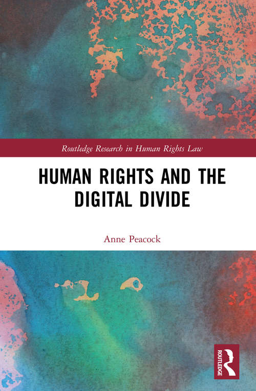 Book cover of Human Rights and the Digital Divide (Routledge Research in Human Rights Law)