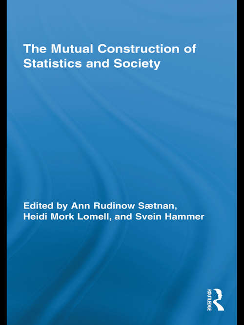 Book cover of The Mutual Construction of Statistics and Society (Routledge Advances in Research Methods)