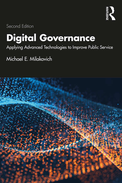 Book cover of Digital Governance: Applying Advanced Technologies to Improve Public Service (2)
