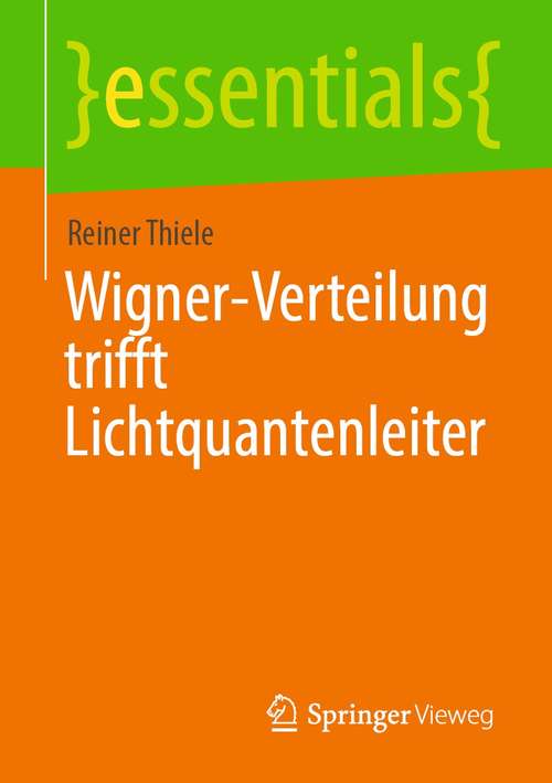 Book cover of Wigner-Verteilung trifft Lichtquantenleiter (1. Aufl. 2021) (essentials)