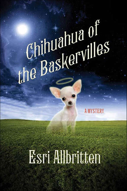 Book cover of Chihuahua of the Baskervilles: A Mystery (Tripping Magazine Mysteries #1)