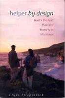 Book cover of Helper by Design: God's Perfect Plan for Women in Marriage