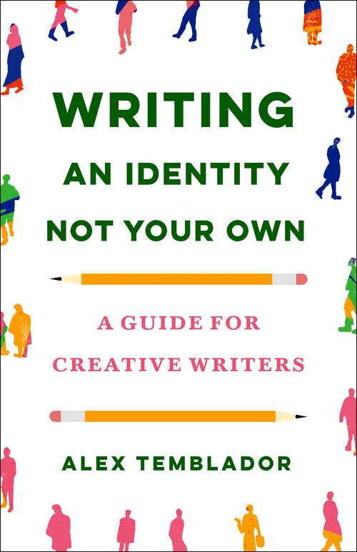 Book cover of Writing an Identity Not Your Own: A Guide for Creative Writers