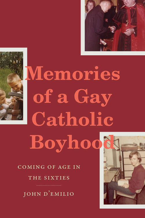 Book cover of Memories of a Gay Catholic Boyhood: Coming of Age in the Sixties