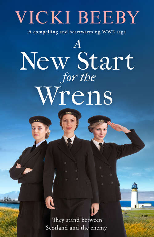 Book cover of A New Start for the Wrens: A compelling and heartwarming WW2 saga (The Wrens)