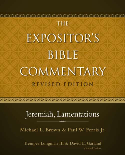 Jeremiah, Lamentations (The Expositor's Bible Commentary)