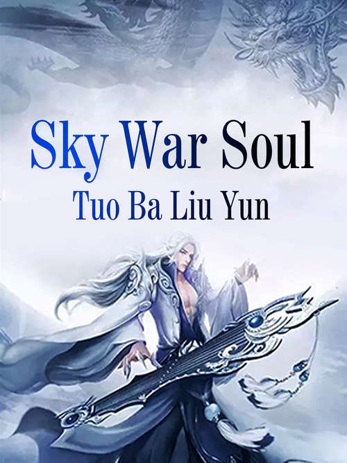 Sky War Soul: Volume 6 (Volume 6 #6)