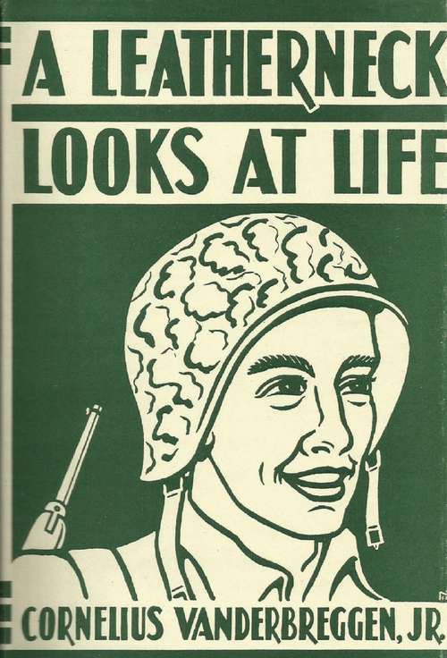 Book cover of A Leatherneck Looks At Life