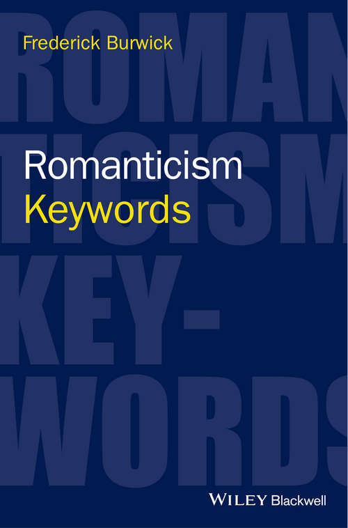 Romanticism: Keywords (Keywords in Literature and Culture (KILC).)