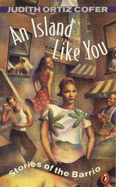 Book cover of An Island Like You: Stories of the Barrio