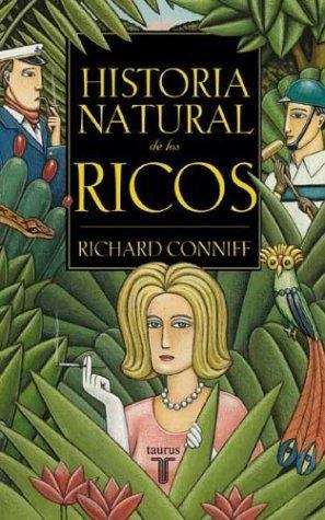Book cover of Historia natural de los ricos