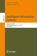 Intelligent Information Systems: CAiSE Forum 2023, Zaragoza, Spain, June 12–16, 2023, Proceedings (Lecture Notes in Business Information Processing #477)