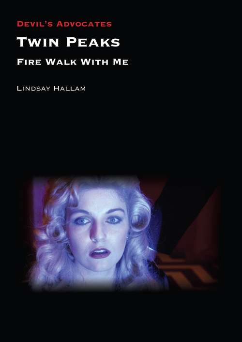 Twin Peaks: Fire Walk with Me (Devil's Advocates)