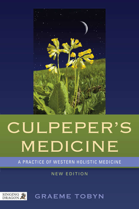 Book cover of Culpeper's Medicine: A Practice of Western Holistic Medicine  New Edition
