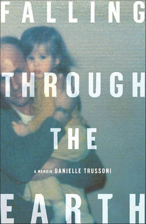 Book cover of Falling Through the Earth: A Memoir