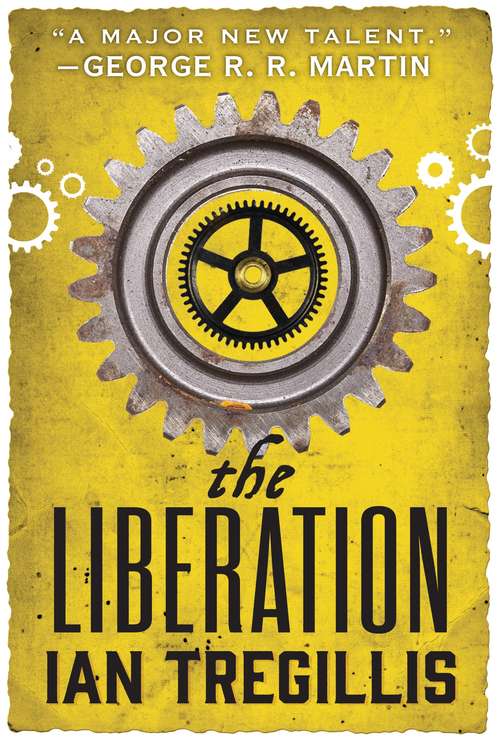 The Liberation: Book Three Of The Alchemy Wars (The Alchemy Wars #3)