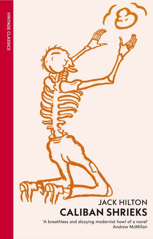 Book cover of Caliban Shrieks: A rediscovered working-class masterpiece of British literature