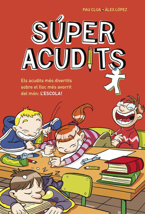 Book cover of Els acudits més divertits sobre el lloc més avorrit del món: ¡L'ESCOLA! (Súperacudits) (Súper Acudits: Volumen)