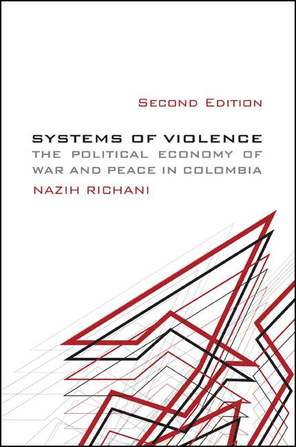 Book cover of Systems of Violence, Second Edition: The Political Economy of War and Peace in Colombia (2) (SUNY series in Global Politics)