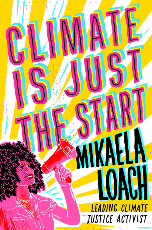 Book cover of Climate Is Just the Start: . .